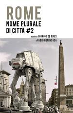 Rome. Nome plurale di città. Vol. 2