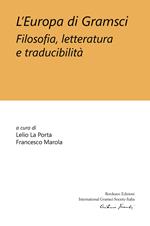 L' Europa di Gramsci. Filosofia, letteratura e traducibilità