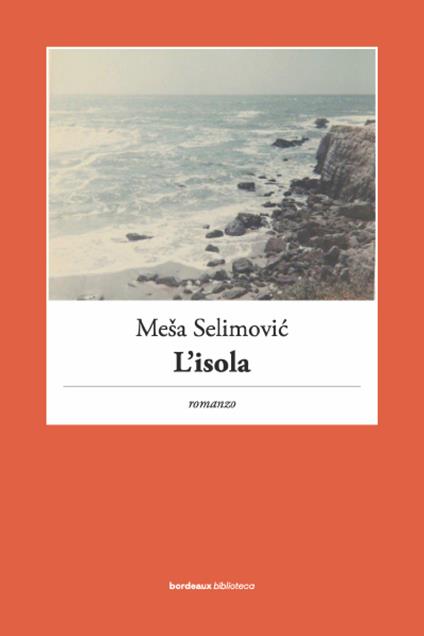L' isola - Mesa Selimovic,Dunja Badnjevic,Manuela Orazi - ebook