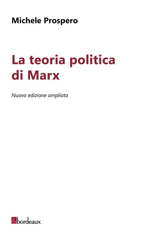 La teoria politica di Marx. Nuova ediz. - Michele Prospero - copertina