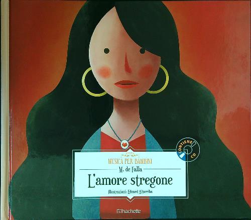 L' amore stregone. Con CD-Audio