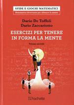 Esercizi per tenere in forma la mente. Vol. 2