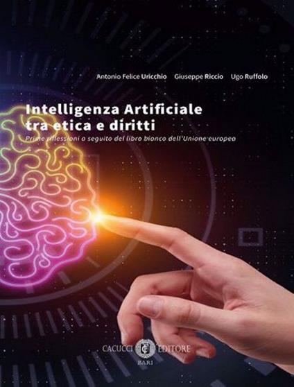 Intelligenza Artificiale tra etica e diritti. Prime riflessioni a seguito del libro bianco dell'Unione europea. Nuova ediz. - copertina