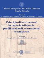 Principio di irretroattività in materia tributaria: profili nazionali, trasnazionali e comparati