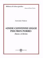 «Onde convenne legge per fren porre». Dante e il diritto