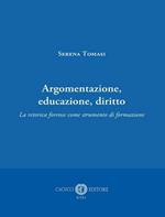 Argomentazione, educazione, diritto. La retorica forense come strumento di formazione