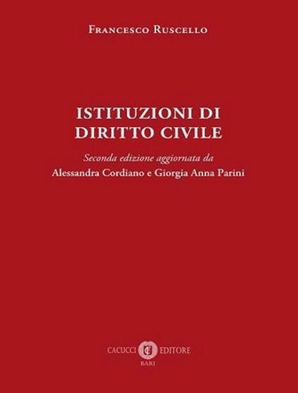 Istituzioni di diritto civile. Seconda edizione - Francesco Ruscello,Alessandra Cordiano,Giorgia Anna Parini - copertina