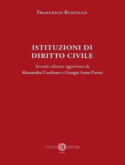 Istituzioni di diritto civile. Seconda edizione - Francesco Ruscello,Alessandra Cordiano,Giorgia Anna Parini - copertina
