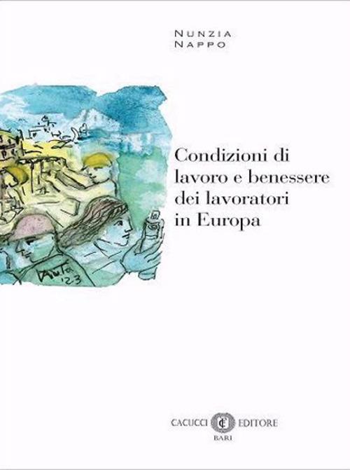 Condizioni di lavoro e benessere dei lavoratori in Europa - Nunzia Nappo - copertina