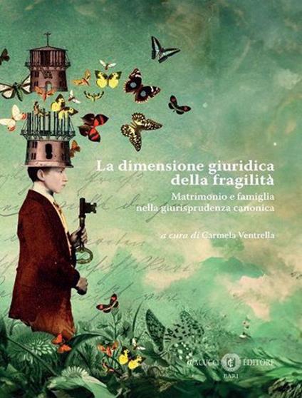 La dimensione giuridica della fragilità. Matrimonio e famiglia nella giurisprudenza canonica - copertina