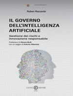 Il governo dell’Intelligenza Artificiale. Gestione dei rischi e innovazione responsabile