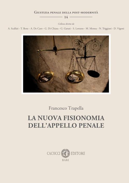 La nuova fisionomia dell’appello penale - Francesco Trapella - copertina