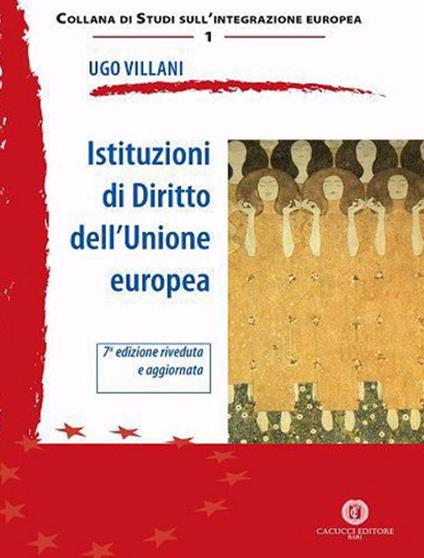 Istituzioni di diritto dell'Unione Europea. Nuova ediz. - Ugo Villani - copertina