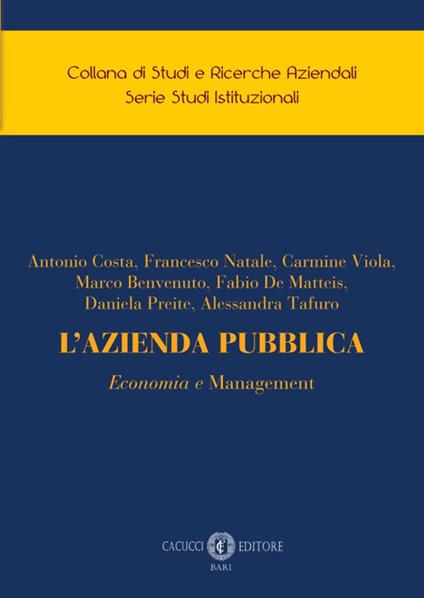 L'azienda pubblica. Economia e management - Antonio Costa,Francesco Natale,Carmine Viola - copertina