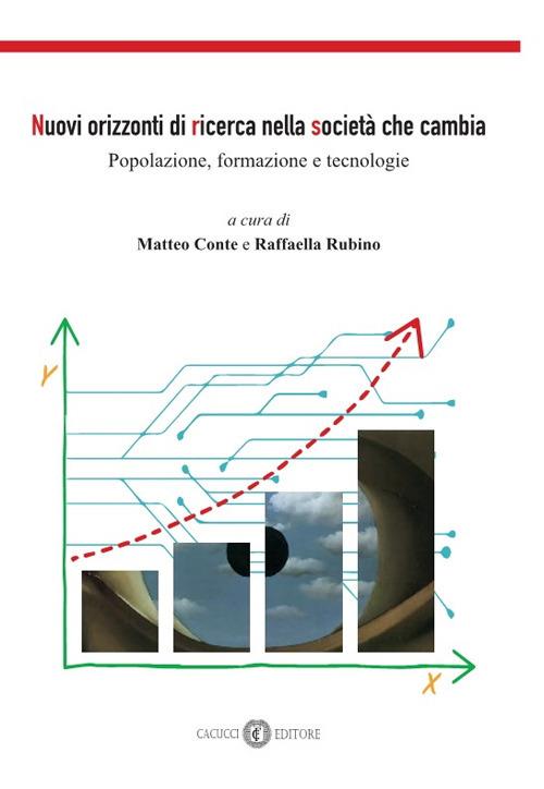 Nuovi orizzonti di ricerca nella società che cambia. Popolazione, formazione e tecnologie. Nuova ediz. - copertina