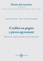 Credito su pegno e pawn agreement. Radice storica e prospettiva giuridica, anche di common law