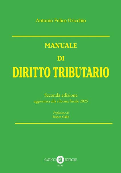 Manuale di diritto tributario. Edizione aggiornata alla riforma fiscale 2025 - Antonio Felice Uricchio - copertina