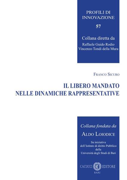 Il libero mandato nelle dinamiche rappresentative - Franco Sicuro - copertina