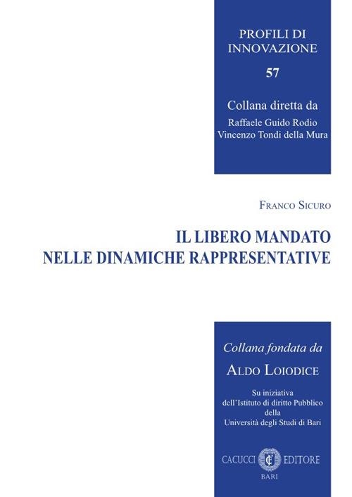 Il libero mandato nelle dinamiche rappresentative - Franco Sicuro - copertina