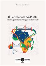 Il partenariato ACP-UE: profili giuridici e sviluppi istituzionali