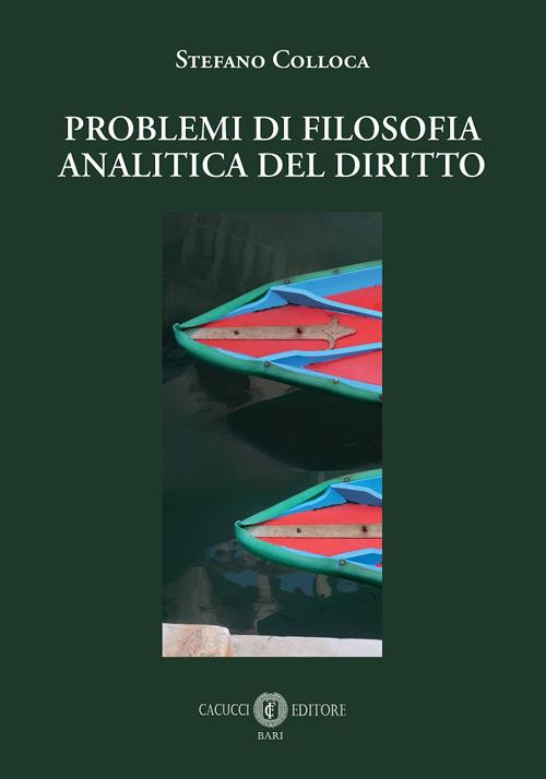 Problemi di filosofia analitica del diritto - Stefano Colloca - copertina