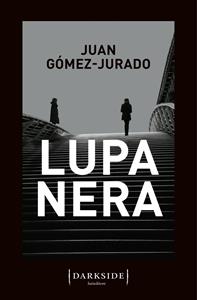 Libro Lupa nera Juan Gómez-Jurado