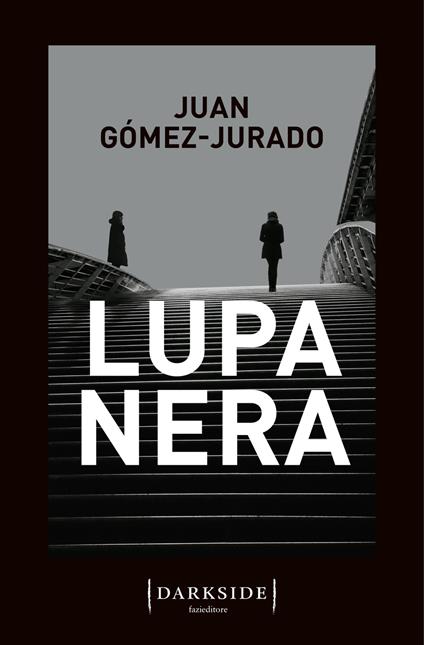 Lupa nera - Juan Gómez-Jurado - copertina