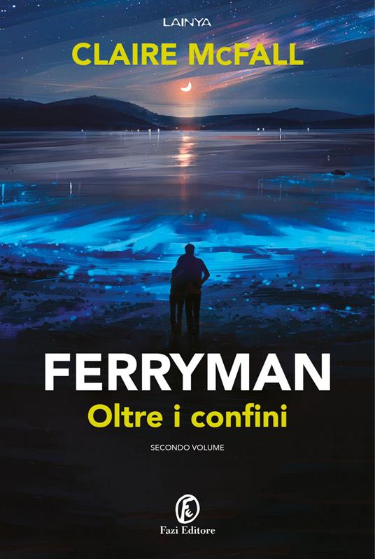 Oltre i confini. Ferryman. Vol. 2 - Claire McFall,Donatella Rizzati - ebook