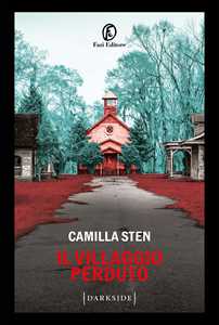 Libro Il villaggio perduto Camilla Sten