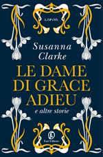 Le dame di Grace Adieu e altre storie