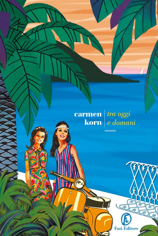 Tra oggi e domani - Carmen Korn - copertina