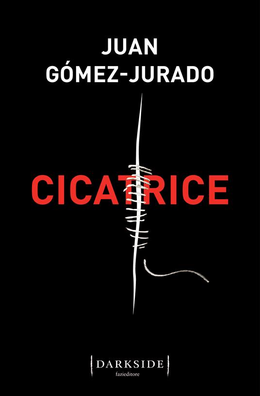 Cicatrice - Juan Gómez-Jurado - copertina