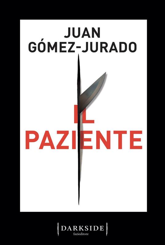 Il paziente - Juan Gómez-Jurado,Elisa Tramontin - ebook
