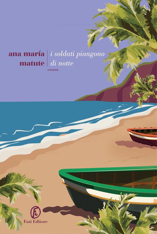 I soldati piangono di notte - Ana María Matute,Gina Maneri - ebook