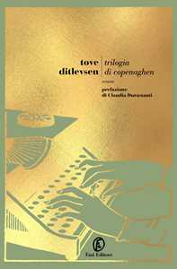 Libro Trilogia di Copenaghen: Infanzia-Gioventù-Dipendenza Tove Ditlevsen