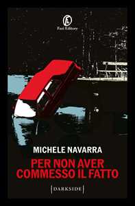 Libro Per non aver commesso il fatto Michele Navarra