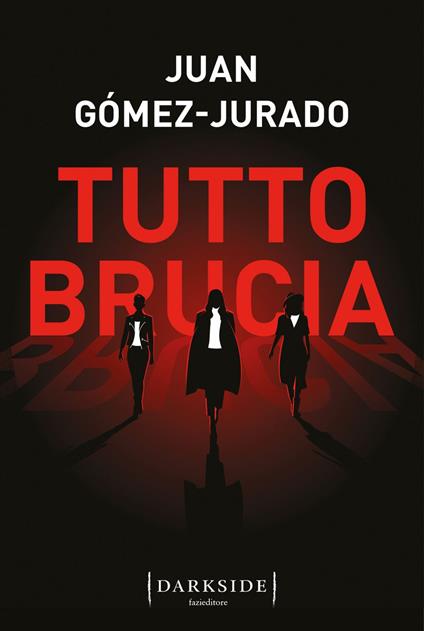 Tutto brucia - Juan Gómez-Jurado,Elisa Tramontin - ebook