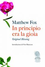 In principio era la gioia. Original blessing