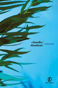 Libro Rinascita Claudio Damiani