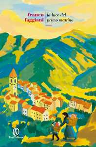 Libro La luce del primo mattino Franco Faggiani