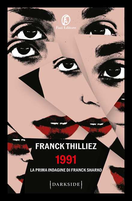 Libro 1991. La prima indagine di Franck Sharko Franck Thilliez