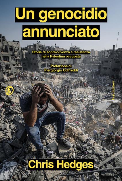 Un genocidio annunciato. Storie di sopravvivenza e resistenza nella Palestina occupata - Chris Hedges - copertina