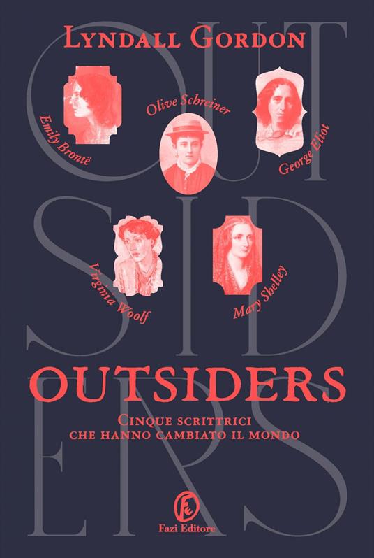 Outsiders. Cinque scrittrici che hanno cambiato il mondo - Lyndall Gordon,Sabina Terziani - ebook