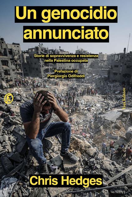 Un genocidio annunciato. Storie di sopravvivenza e resistenza nella Palestina occupata - Chris Hedges,Nazzareno Mataldi - ebook