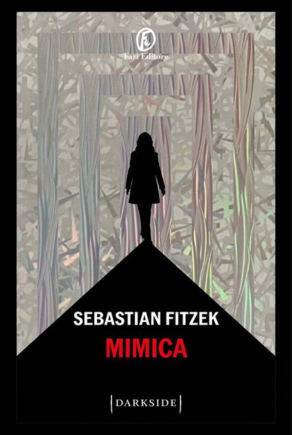 Mimica - Sebastian Fitzek,Elisa Ronchi - ebook