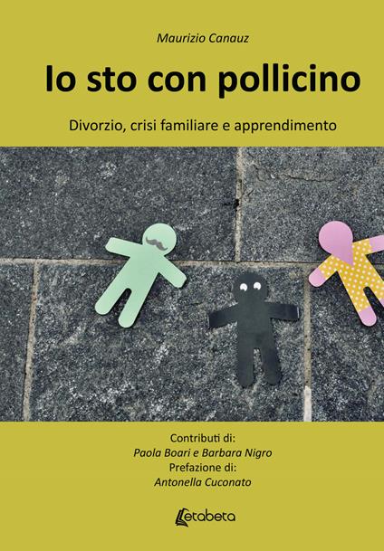 Io sto con Pollicino. Divorzio, crisi familiare e apprendimento - Maurizio Canauz - copertina