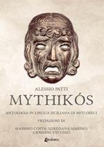Mythikós. Antologia in lingua siciliana di miti greci