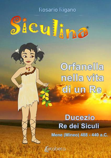 Siculina. Orfanella nella vita di un Re - Rosario Rigano - copertina