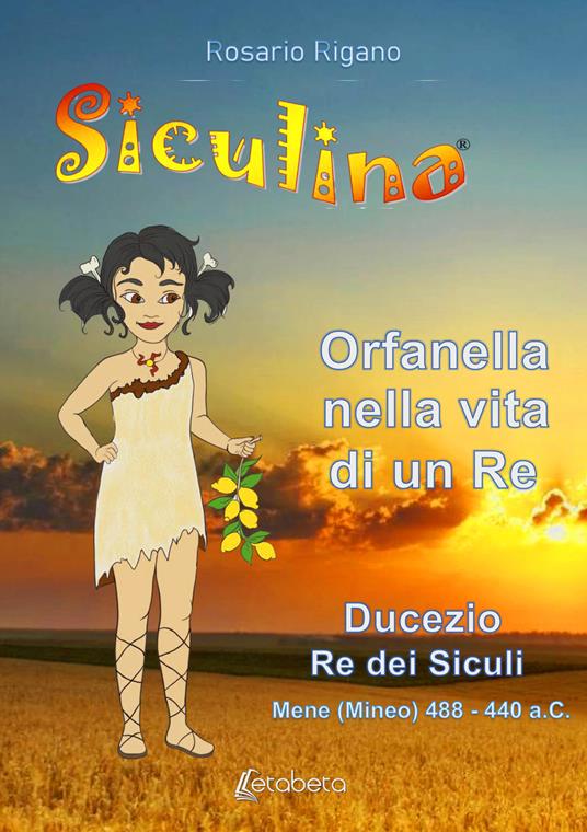 Siculina. Orfanella nella vita di un Re - Rosario Rigano - copertina