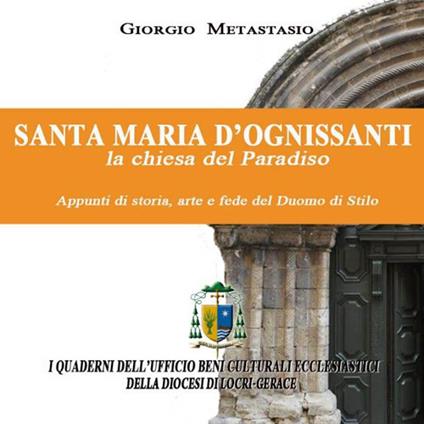 Santa Maria D'Ognissanti. La chiesa del Paradiso - Giorgio Metastasio - copertina